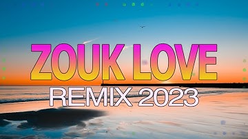 Kompa Zouk Remix 2023 - Top Zouk Love vl.23