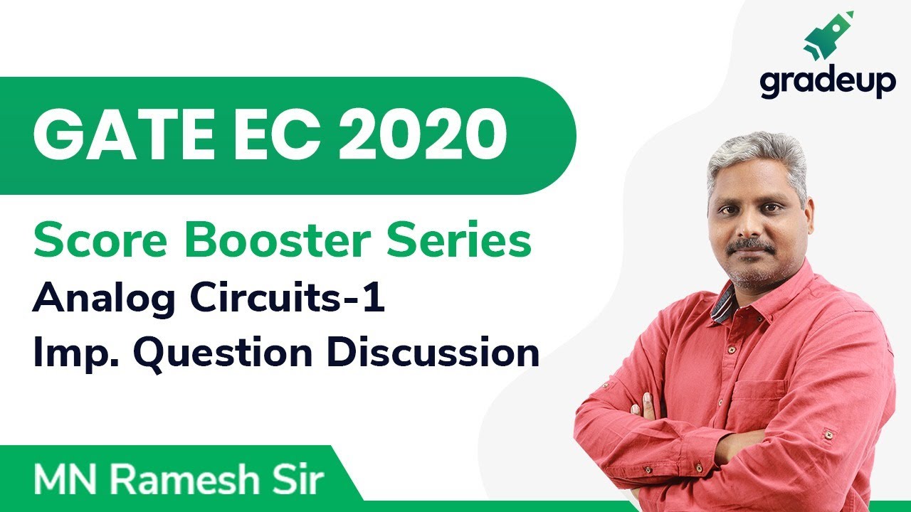 Imp. Questions' Discussion | GATE EC 2020 | Analog Circuits |Part- 1| Score Booster Series |Gradeup