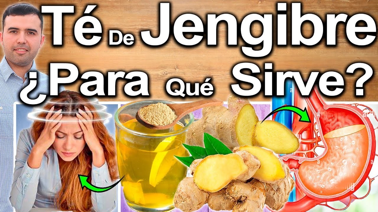 TÉ DE JENGIBRE - ¿Para Qué Sirve? - Beneficios Del Jengibre Para Tu Salud Y Belleza