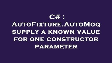 C# : AutoFixture.AutoMoq supply a known value for one constructor parameter