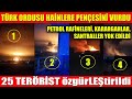 TÜRK ORDUSU HAİNLERE PENÇESİNİ VURDU | PETROL RAFİNELERİ, KARARGAHLAR, SANTRALLER YOK EDİLDİ |25 LEŞ