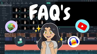 MY VIDEO MAKING PROCESS (FAQs)