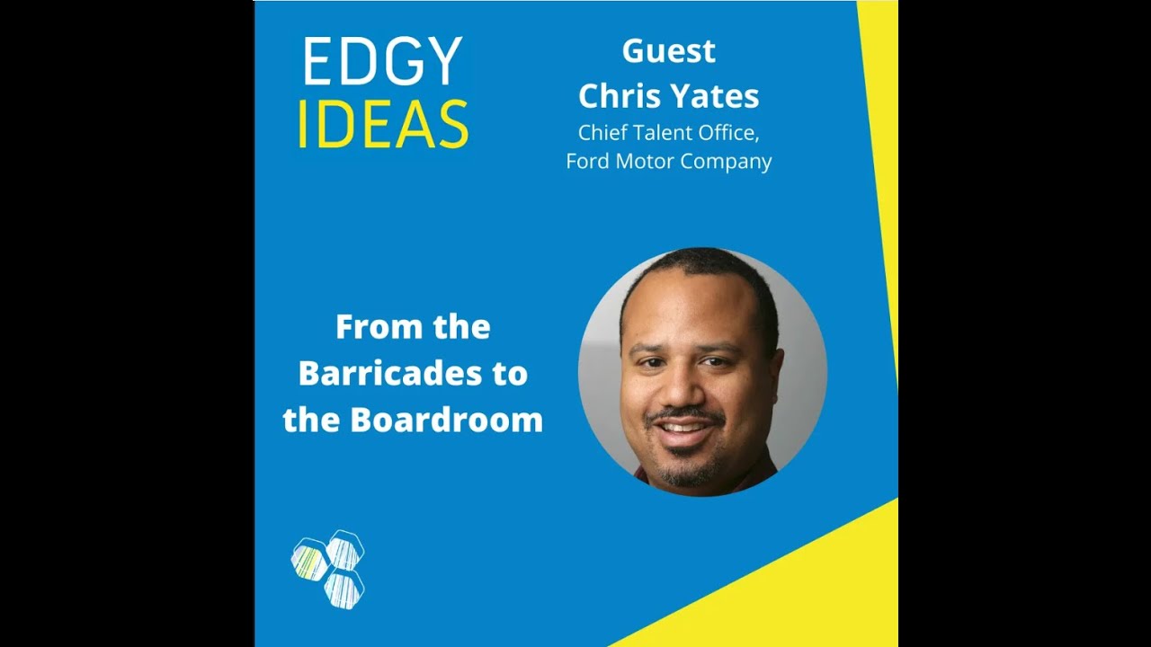 18: From the Barricades to the Boardroom with Chris Yates, CTO, Ford Motor Company