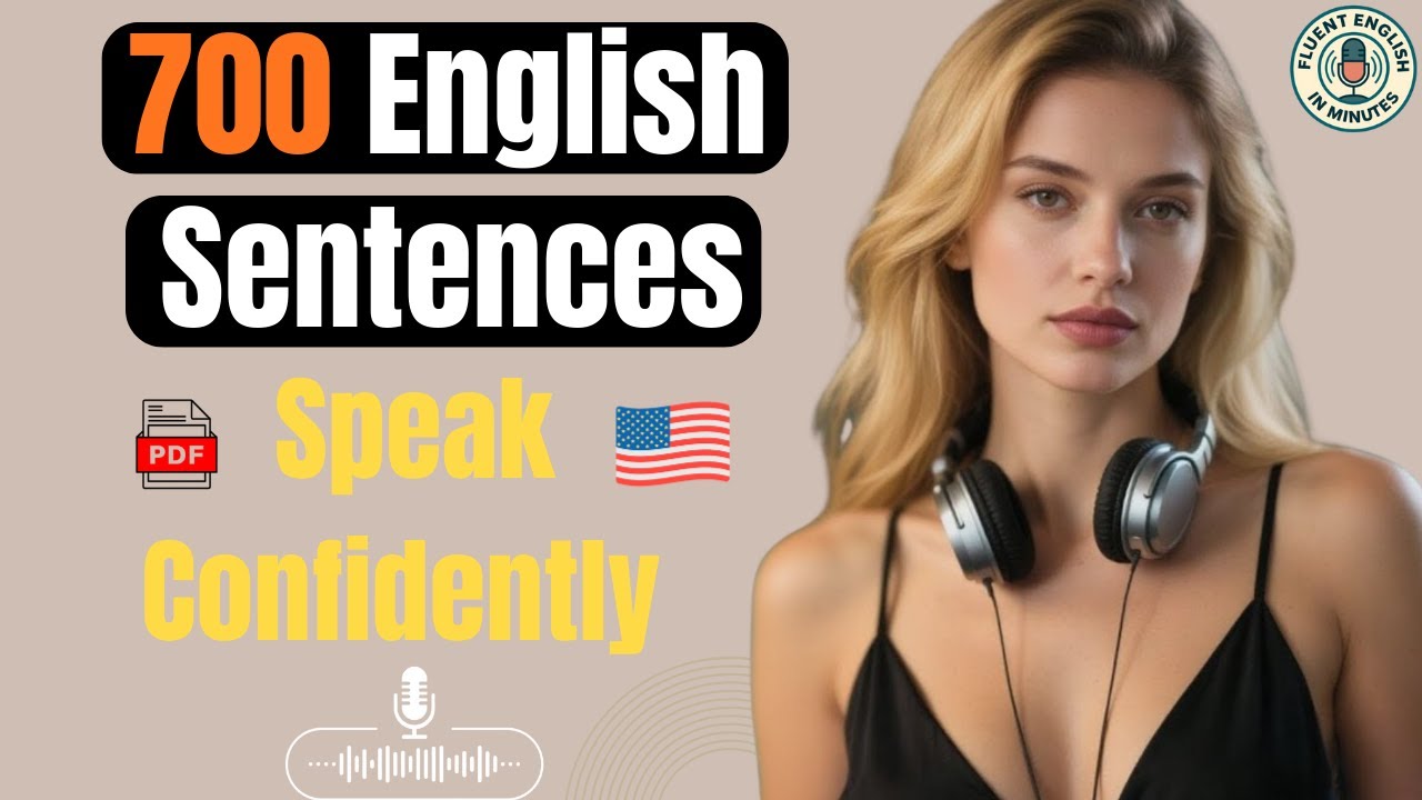 700 English Sentences to Boost Your Speaking Confidence Instantly
