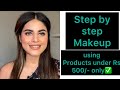 Makeup using affordable products under rs 500 stepbystepmakeup  affordablemakeup summermakeup