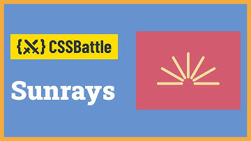 CSS Battle - Sunrays | Target #110 | CSS Challenge
