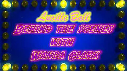 Wanda Clark Behind the scenes with Lucille Ball #3