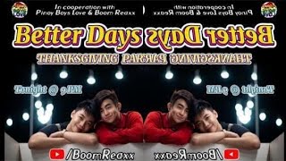Better Days BL Series| Thanks Giving | BoomReaxx