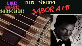 Sabor A Mi  Luis Miguel  Bass Guitar Tab  Sheet  play Along Cover