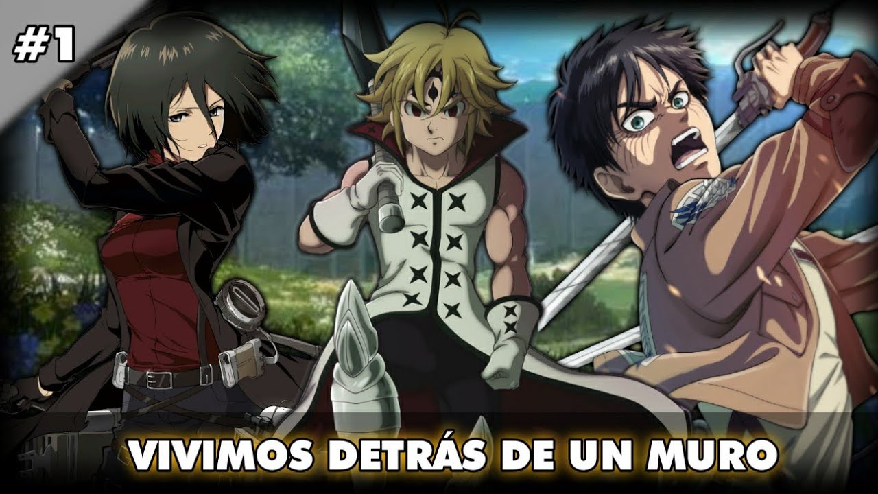Que hubiera pasado si meliodas caía en el mundo de Shingeki no kyojin | Capitulo 1