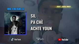 Og Fresh Zz Sil Pa Chè Achte Youn Lyrics Mizik