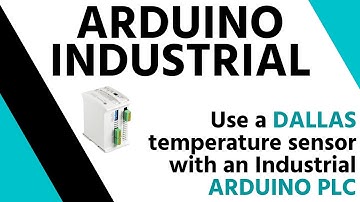 ✅ Reading the temperature using a Dallas temperature sensor using an Arduino Industrial PLC