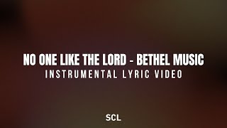 No One Like The Lord | Bethel Music | SCL (Christian Karaoke with Lyrics)