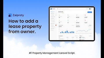 How to Add a Lease Property from Owner in Zaiporty | Property Management Software