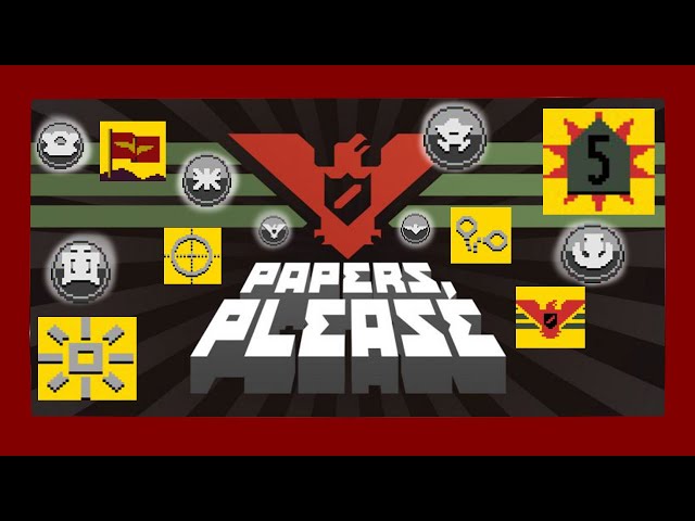 Steam Papers, Please 100% Achievement : r/papersplease