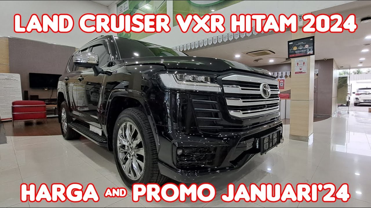All New Land Cruiser Hitam 2024 |Harga & Promo Land Crusiesr Januari ...