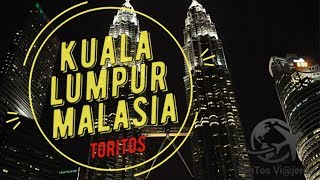 QUÉ VER Y HACER EN KUALA LUMPUR 2018 / MOCHILEROS