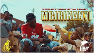 Download lagu PaduBeatz_MBIRIKANYI_Ft_King Jonathan & Mando (OFFICIA VIDEO  4K)