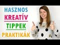 Kreatív tippek, praktikák | Hogyan legyek kreatív? 5. rész