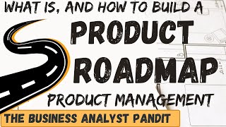 What is Product Roadmap | Product Management - Roadmap