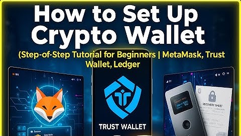 How to Set Up a Crypto Wallet (Step-by-Step Tutorial for Beginners | MetaMask, Trust Wallet, Ledger)