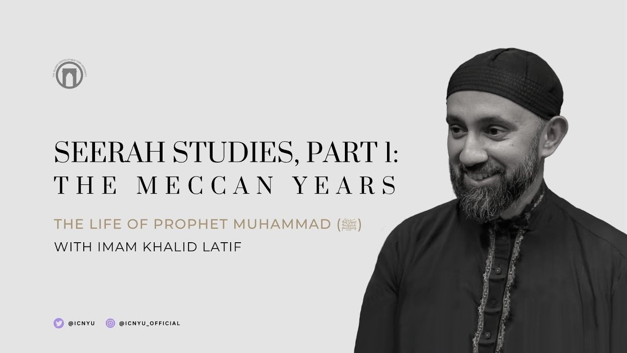 Seerah Studies, Part 1: The Meccan Years | Imam Khalid Latif | 12.11.2024