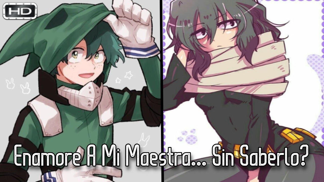 QHPS Izuku Enamoraba Sin Saberlo A Su Fria Profesora De La UA?- Izuku x Aizawa Fem