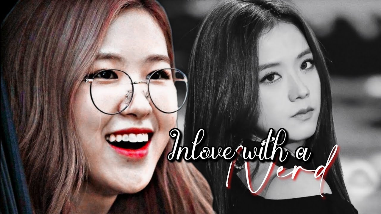 | Chaesoo Oneshot | • Inlove with a Nerd •