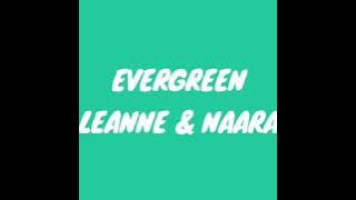 Evergreen | Leanne & Naara Lyrics