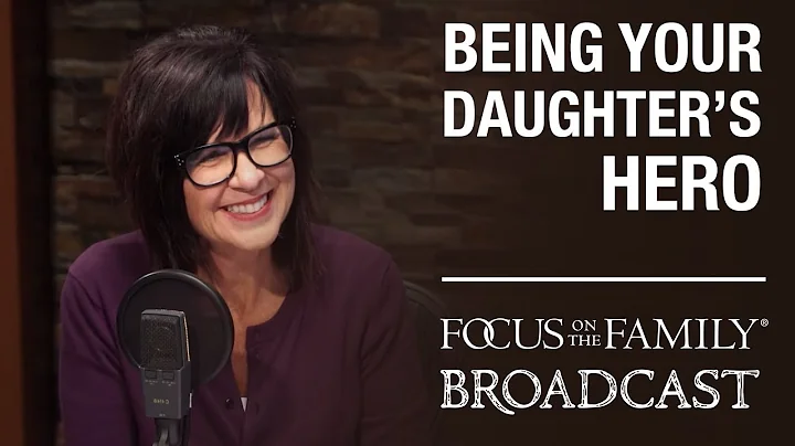 Being Your Daughter's Hero - Dr. Michelle Watson
