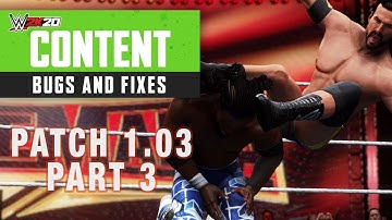 WWE2K20: Patch 1.03 pt 3