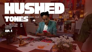 EP.1 Hushed Tones | A Depiction of Conversations on Suicide | The Artistic Psychologist | Short Film