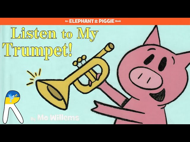 🎺Listen to My Trumpet! - An Elephant and Piggie Book - Animated