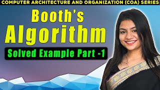 Booth’s Algorithm with example | Case 1 | Part 1 | COA | Computer Organization and Architecture