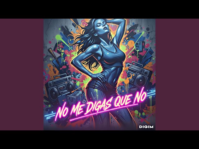 No Me Digas Que No