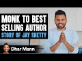 From Monk To Best Selling Book Author, Story Of Jay Shetty | Dhar Mann