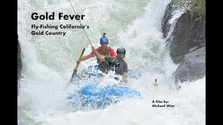 Gold Fever-Fly-Fishing California's Gold Country(, 2017-02-10T01:45:42.000Z)