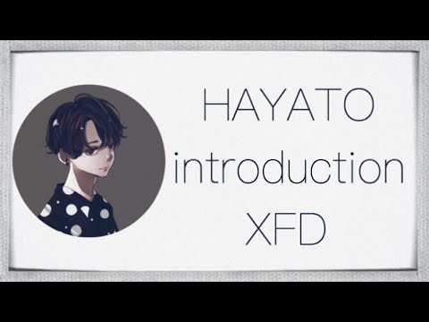 颯斗(はやと)/Introduction XFD