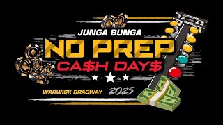JUNGA BUNGA NO PREP CASH DAYS - WARWICK DRAGWAY AUSTRALIA - NO PREP DRAG RACING