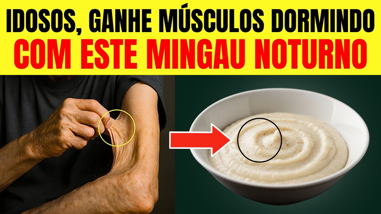 Mingau NOTURNO que RECONSTRÓI MÚSCULOS após os 60!