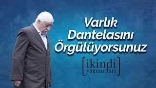 Varlık Dantelasını Örgülüyorsunuz | İkindi Yağmurları | M. Fethullah Gülen Hocaefendi