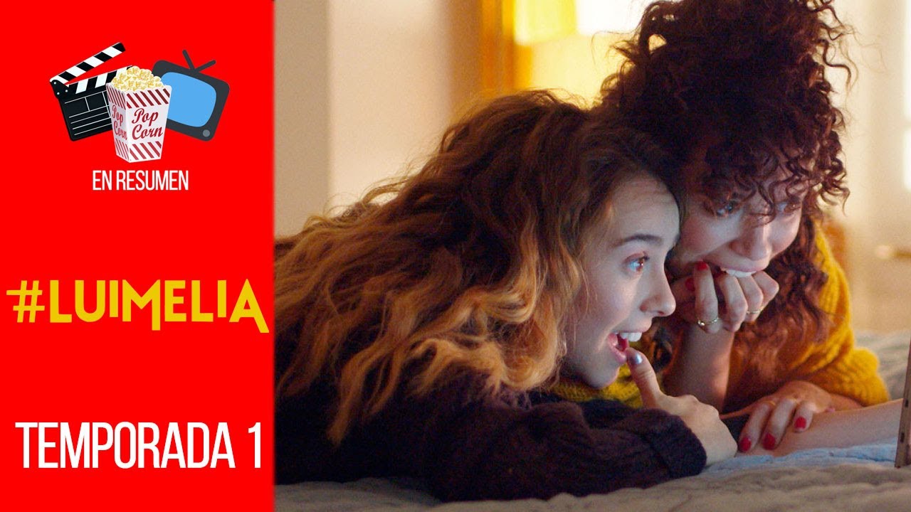 #LUIMELIA — TEMPORADA 1 | EN RESUMEN