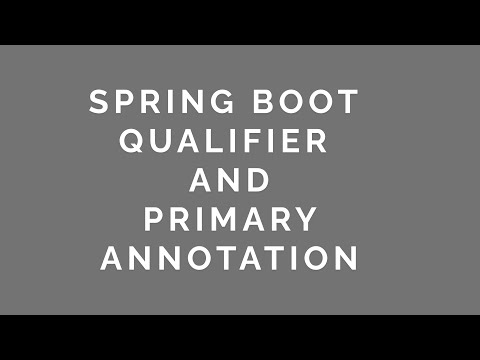 13 Spring Boot Qualifier and Primary Annotation