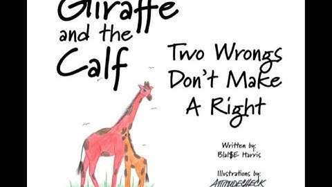 Giraffe and the Calf: Two Wrongs dont make a Right