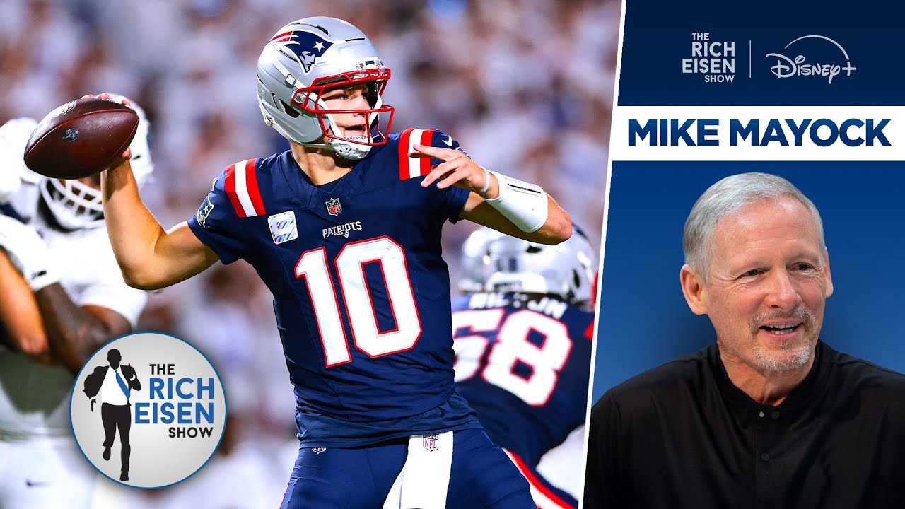 Why Patriots QB Drake Maye Reminds Mike Mayock of Justin Herbert | The Rich Eisen Show