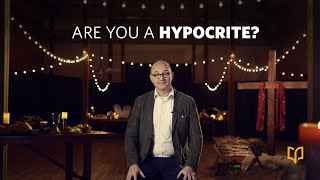 Are You A Hypocrite?