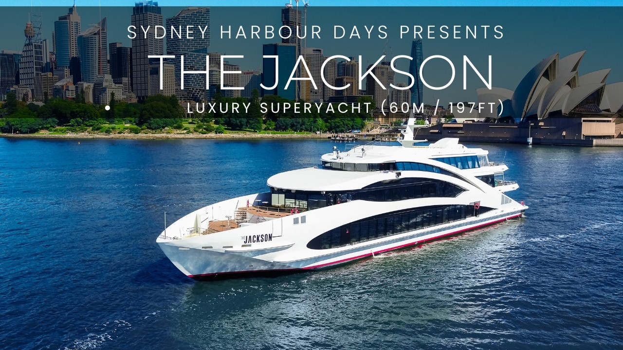 The Jackson | 60m / 197ft Superyacht Lifestyle Video | Sydney Harbour Boat Hire