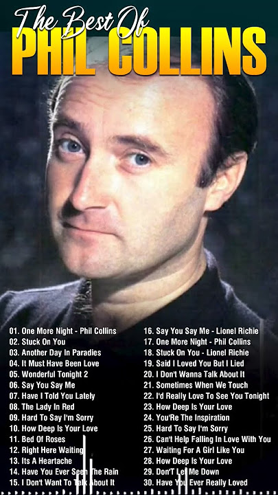Phil Collins Best Songs Of All Time - Top 100 Phil Collins Greatest Hits