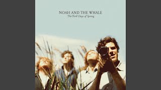 Video thumbnail of "Noah And The Whale - Blue Skies"