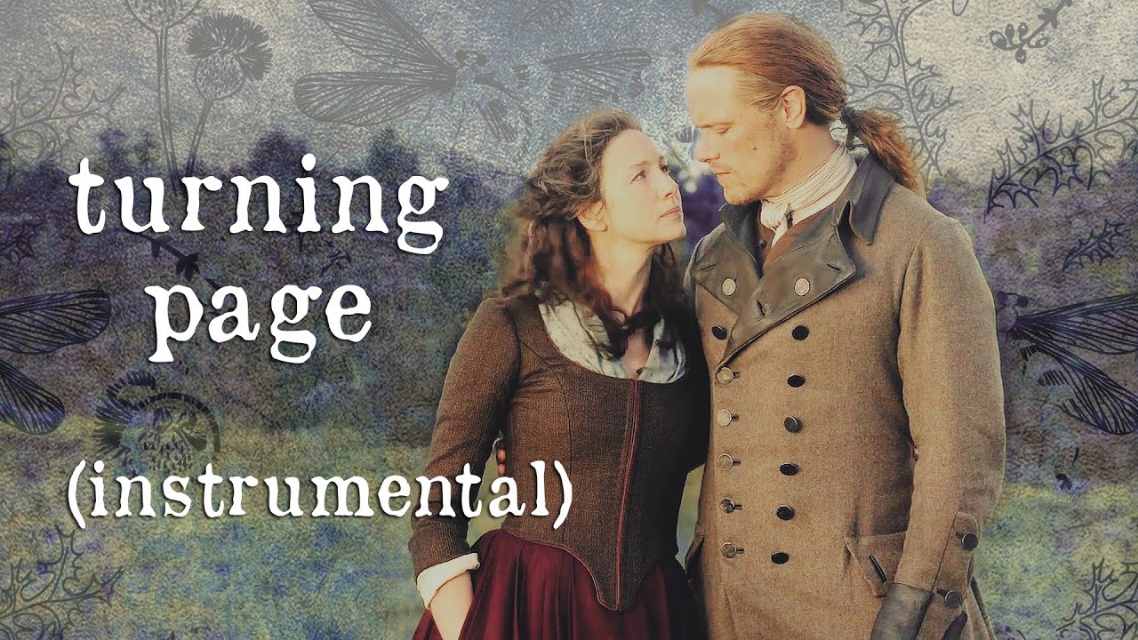 Jamie and Claire 💖 Turning Page (instrumental version) 🗡 Outlander
